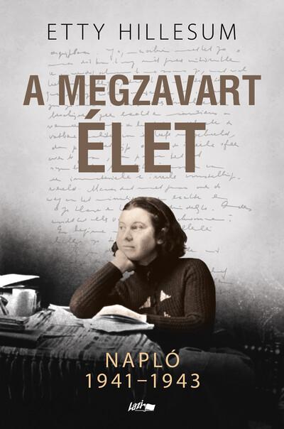 A megzavart élet - Napló 1941-1943