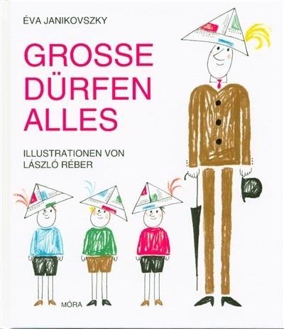 Grosse dürfen alles /Ha én felnőtt volnék (német) (8. kiadás)
