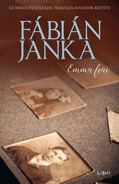 Emma fiai - Emma évszázada trilógia 2. (új kiadás).