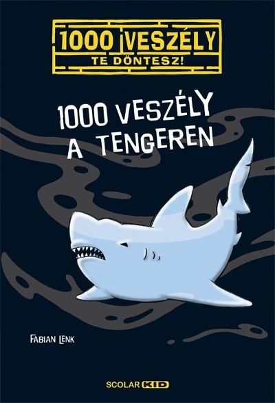 1000 veszély a tengeren /1000 veszély - Te döntesz! 9.