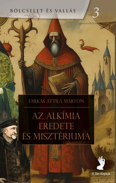 Az alkímia eredete és misztériuma - Bölcselet és vallás 3