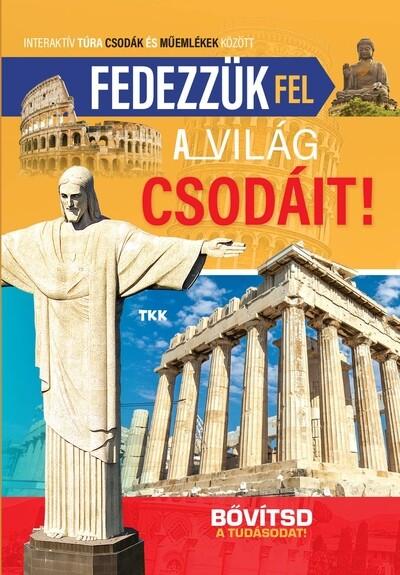 Fedezzük fel a világ csodáit!