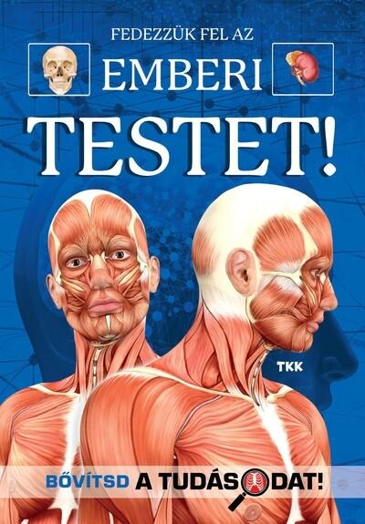 Fedezzük fel az emberi testet!