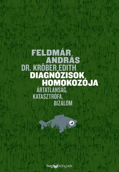 Diagnózisok homokozója - Ártatlanság, katasztrófa, bizalom