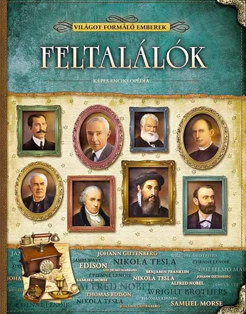 Feltalálók- Világot formáló emberek