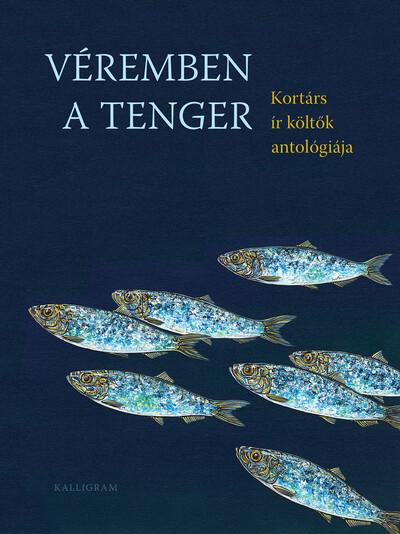 Véremben a tenger - Kortárs ír költők antológiája Véremben a tenger - Kortárs ír költők antológiája