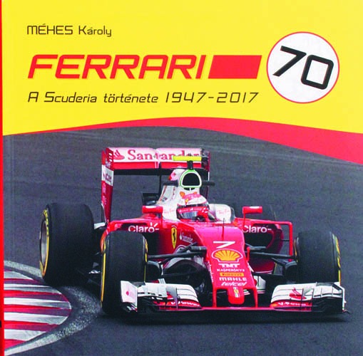 Ferrari
A Scuderia története 1947-2017
