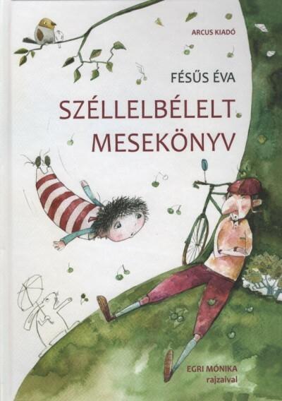 Széllelbélelt mesekönyv (új kiadás) Széllelbélelt mesekönyv (új kiadás)