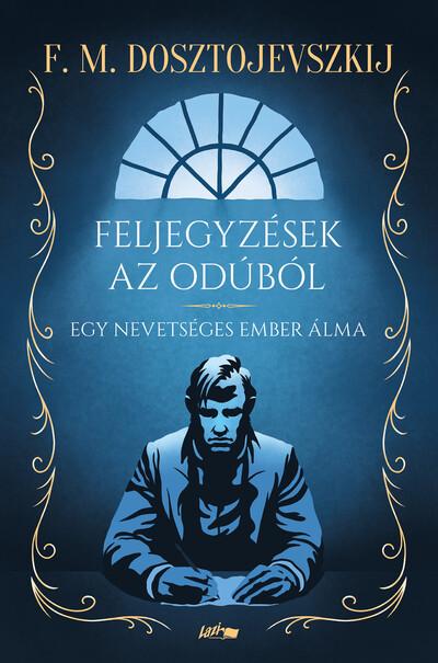 Feljegyzések az odúból - Egy nevetséges ember álma Feljegyzések az odúból - Egy nevetséges ember álma