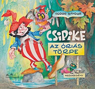 Csipike - Az óriás törpe (új kiadás)
