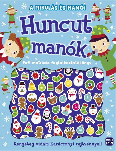 A Mikulás és manói - Huncut manók - Pufi matricás foglalkoztatókönyv §K