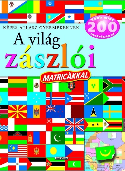 A világ zászlói matricákkal - Képes atlasz gyermekeknek (új kiadás)