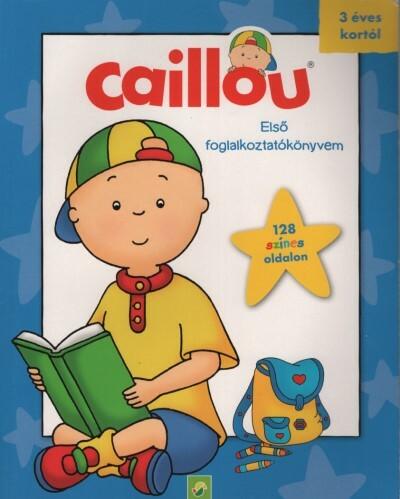 Caillou: Első foglalkoztatókönyvem - 128 színes oldalon