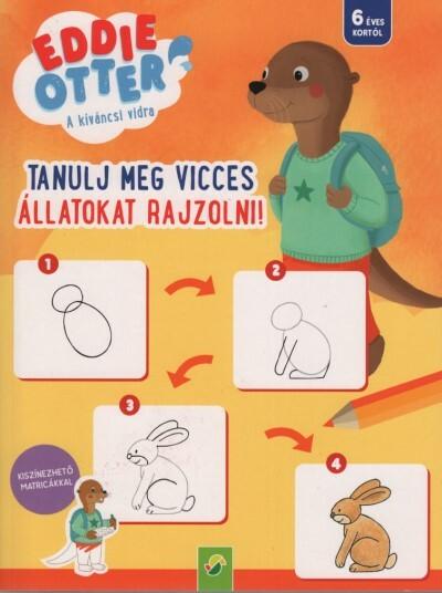 Eddie Otter: Tanulj meg vicces állatokat rajzolni