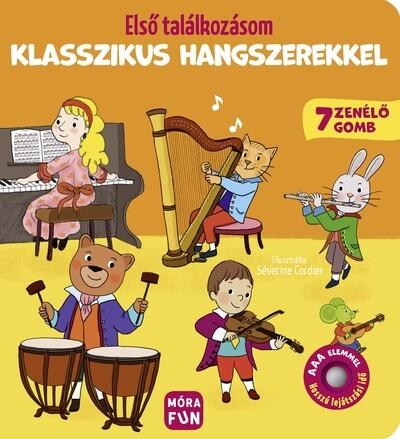 Első találkozásom klasszikus hangszerekkel Első találkozásom klasszikus hangszerekkel