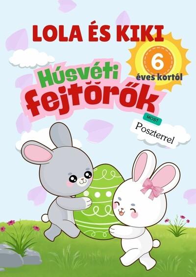 Lola és Kiki - Húsvéti fejtörők 6 éves kortól §H