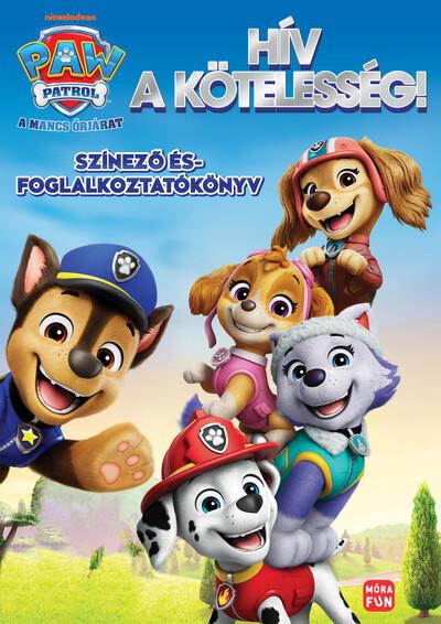 Mancs Őrjárat: Hív a kötelesség - Színező- és foglalkoztatókönyv