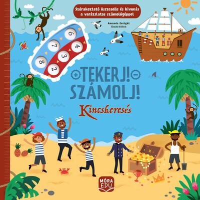 Tekerj! Számolj! - Kincskeresés Tekerj! Számolj! - Kincskeresés