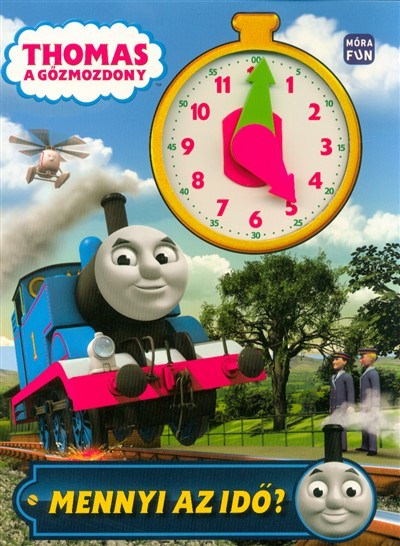 Thomas a gőzmozdony: Mennyi az idő, Thomas? - Óráskönyv