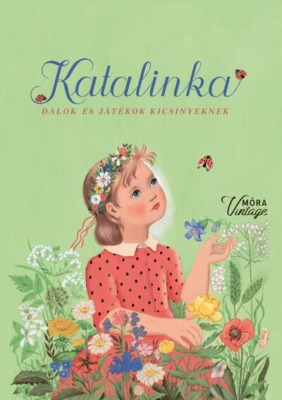 Katalinka - Dalok és játékok gyerekeknek (új kiadás)