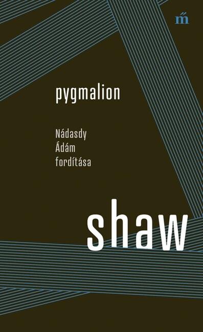 Pygmalion. Nádasdy Ádám fordítása - Színház az egész Pygmalion. Nádasdy Ádám fordítása - Színház az egész