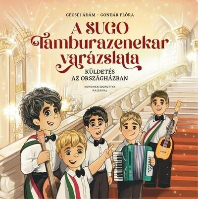 A SUGO Tamburazenekar varázslata A SUGO Tamburazenekar varázslata