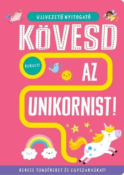 Ujjvezető nyitogató - Kövesd az unikornist! - Keress tündéreket és egyszarvúakat! Ujjvezető nyitogató - Kövesd az unikornist! - Keress tündéreket és egyszarvúakat!