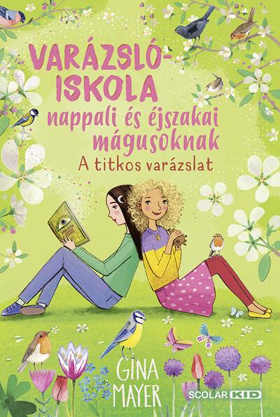 A titkos varázslat - Varázslóiskola nappali és éjszakai mágusoknak 4.