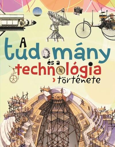 A tudomány és a technológia története (új kiadás)