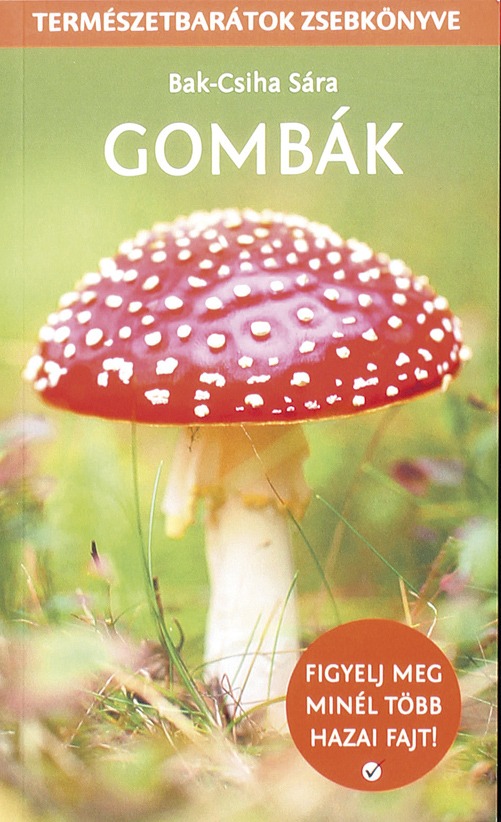 Gombák - Természetbarátok zsebkönyve