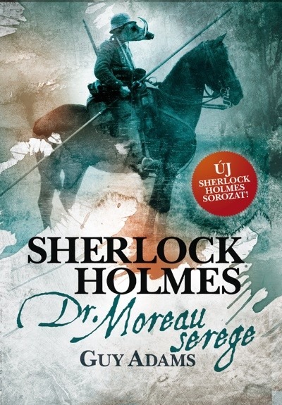Sherlock Holmes: Dr. Moreau serege /Puha