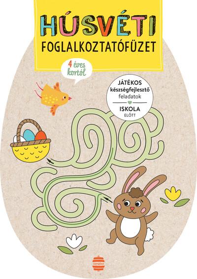 Húsvéti foglalkoztatófüzet - Játékos készségfejlesztő feladatok iskola előtt §H