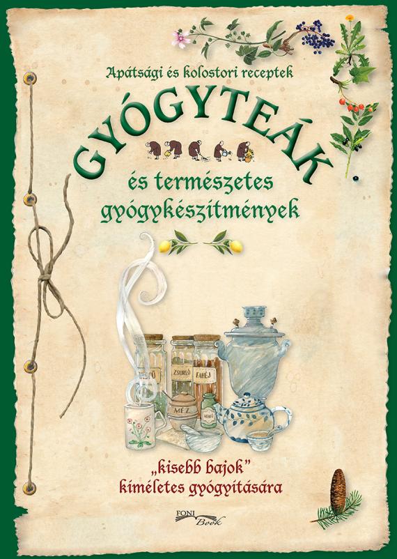 Gyógyteák és természetes gyógykészítmények