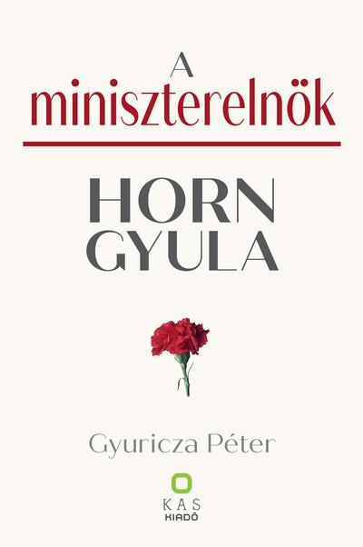 A miniszterelnök - Horn Gyula A miniszterelnök - Horn Gyula
