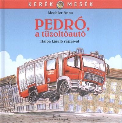 Pedró, a tűzoltóautó - Kerék mesék