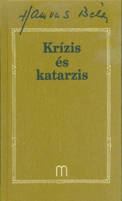 Krízis és katarzis /Hamvas Béla 31.