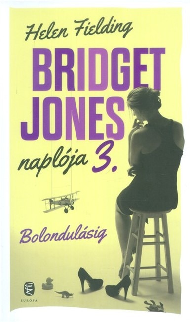 Bridget Jones naplója 3. /Bolondulásig