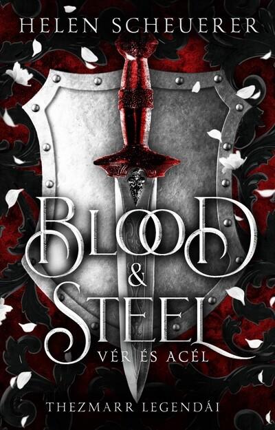 Blood + Steel - Vér és acél (éldekorált)