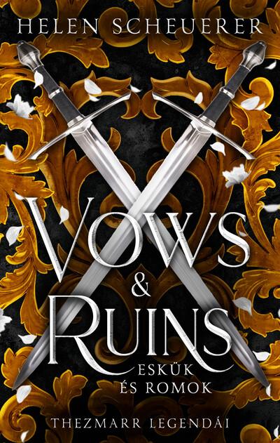 Vows + Ruins - Eskük és romok (éldekorált) Vows + Ruins - Eskük és romok (éldekorált)