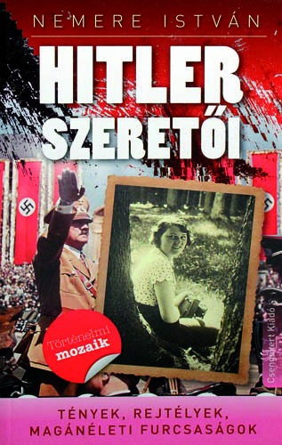 Hitler szeretői + A náci műkincsrablók