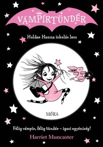 Holdas Hanna iskolás lesz - Vámpírtündér sorozat 1.