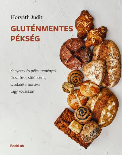 Gluténmentes pékség - Kenyerek és péksütemények élesztővel, sütőporral, szódabikarbónával vagy kovásszal
