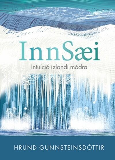 The Art of Innsaei - Intuíció izlandi módra
