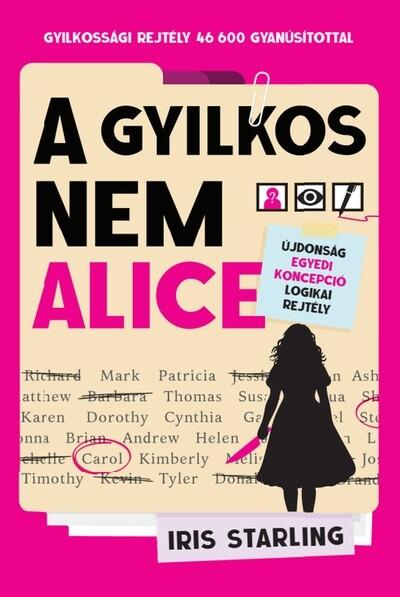 A gyilkos nem Alice - Gyilkossági rejtély 46 600 gyanúsítottal