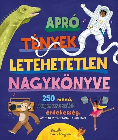 Apró tények letehetetlen nagykönyve Apró tények letehetetlen nagykönyve