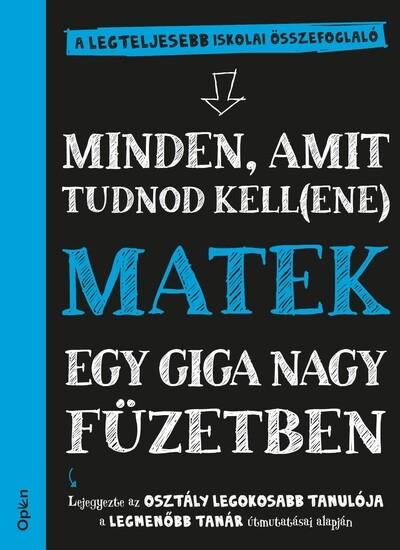 Matek egy giga nagy füzetben - Minden, amit tudnod kell(ene)