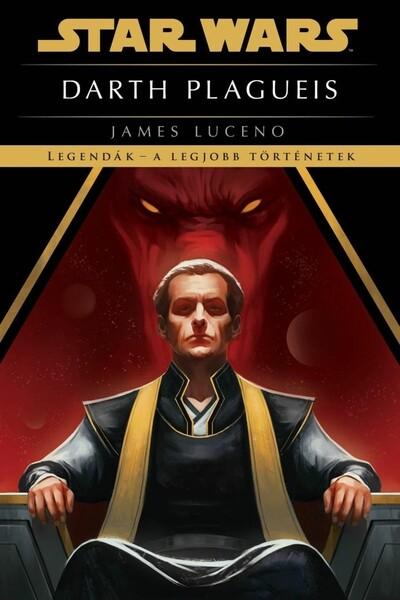 Star Wars - Darth Plagueis: Legendák - a legjobb történetek