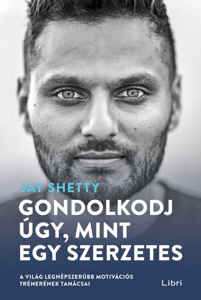 Gondolkodj úgy, mint egy szerzetes - A világ legnépszerűbb motivációs trénerének tanácsai (új kiadás) Gondolkodj úgy, mint egy szerzetes - A világ legnépszerűbb motivációs trénerének tanácsai (új kiadás)