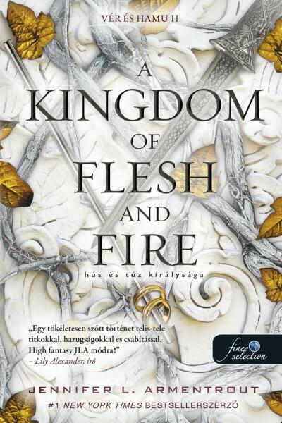 A Kingdom of Flesh and Fire - Hús és tűz királysága - Vér és hamu II. A Kingdom of Flesh and Fire - Hús és tűz királysága - Vér és hamu II.