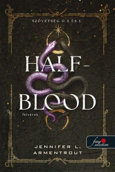 Half-Blood - Félvérek - Szövetség 0.5 és 1.